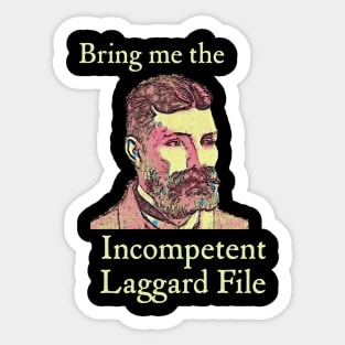 Bring Me the Incompetent Laggard File Sticker